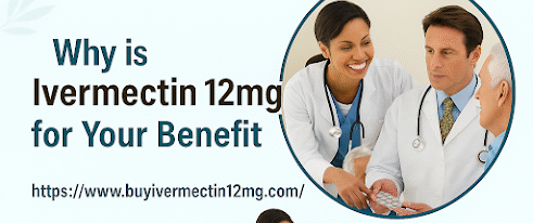 Ivermectin 12mg for Your Benefit