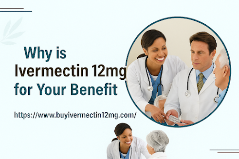 Ivermectin 12mg for Your Benefit